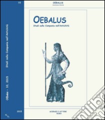 Oebalus. Studi sulla Campania nell'antichità. Vol. 10 libro di Senatore F. (cur.)