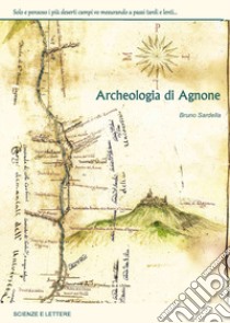 Archeologia di Agnone libro di Sardella Bruno