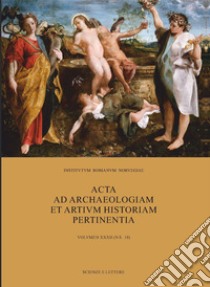 Acta ad archaeologiam et artium historiam pertinentia. Vol. 32 libro di Biffis M. (cur.); Hardy S. A. (cur.); Prescott C. (cur.)