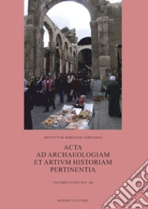 Acta ad archaeologiam et artium historiam pertinentia. Vol. 34: City, hinterland and environment: urban resilience during the first millennium transition libro di Malmberg Simon; Heldaas Seland Eivind; Prescott Cristopher