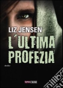 L'ultima profezia libro di Jensen Liz