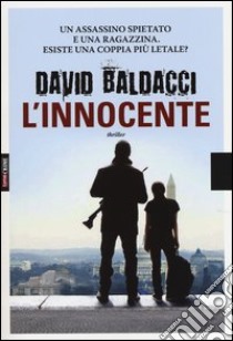 L'innocente. Will Robie. Vol. 1 libro di Baldacci David