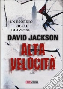 Alta velocità libro di Jackson David