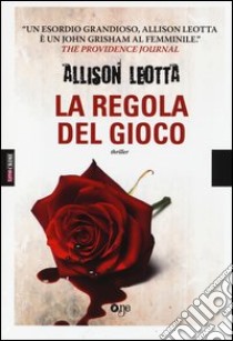 La regola del gioco libro di Leotta Allison