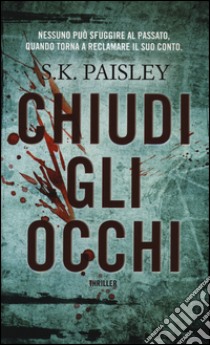 Chiudi gli occhi libro di Paisley S. K.