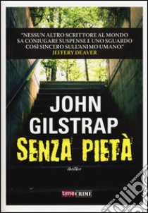 Senza pietà libro di Gilstrap John