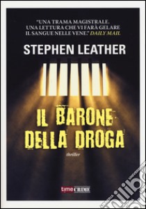 Il barone della droga libro di Leather Stephen