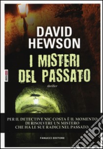 I misteri del passato libro di Hewson David