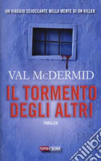 Il tormento degli altri libro di McDermid Val