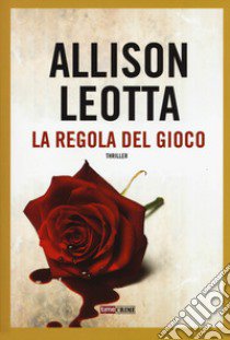 La regola del gioco libro di Leotta Allison