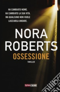 Ossessione libro di Roberts Nora