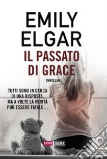 Il passato di Grace libro di Elgar Emily