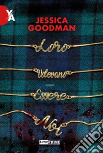 Loro volevano essere noi libro di Goodman Jessica