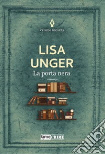 La porta nera libro di Unger Lisa