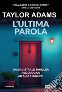 L'ultima parola libro di Adams Taylor