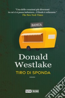 Tiro di sponda libro di Westlake Donald E.