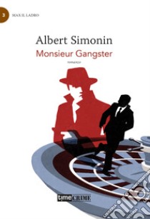 Monsieur gangster libro di Simonin Albert