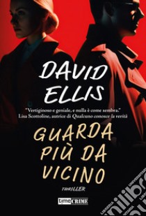 Guarda più da vicino libro di Ellis David