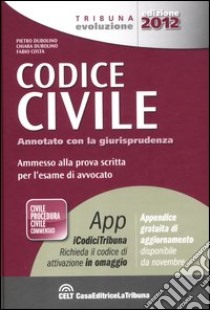 Codice civile annotato con la giurisprudenza. Ammesso alla prova scritta per l'esame di avvocato libro di Dubolino P. (cur.); Dubolino C. (cur.); Costa F. (cur.)