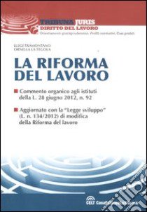 La riforma del lavoro libro di Tramontano Luigi; La Tegola Ornella