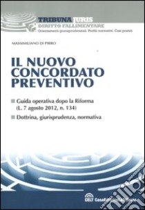 Il nuovo concordato preventivo libro di Di Pirro Massimiliano