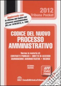 Codice del nuovo processo amministrativo libro