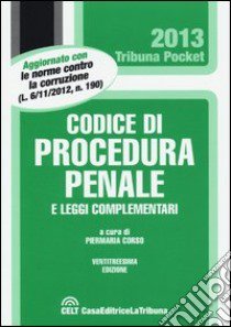 Codice di procedura penale e leggi complementari libro