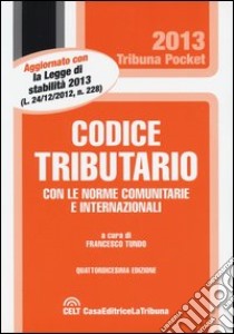 Codice tributario con le norme comunitarie e internazionali libro