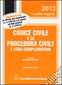 Codice civile e di procedura civile e leggi complementari libro