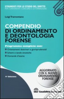 Compendio di ordinamento e deontologia forense libro di Tramontano Luigi