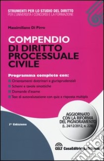 Compendio di diritto processuale civile libro di Di Pirro Massimiliano