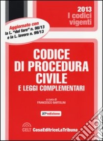 Codice di procedura civile e leggi complementari libro