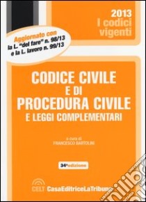 Codice civile e di procedura civile e leggi complementari libro