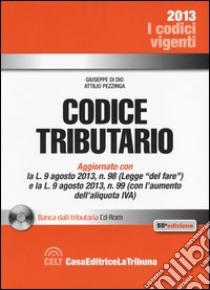 Codice tributario. Con CD-ROM libro di Di Dio Giuseppe - Pezzinga Attilio