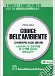 Codice dell'ambiente libro di Maglia Stefano