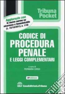 Codice di procedura penale e leggi complementari libro