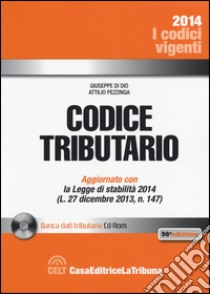 Codice tributario. Con CD-ROM libro di Di Dio Giuseppe - Pezzinga Attilio