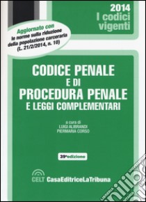 Codice penale e di procedura penale e leggi complementari libro