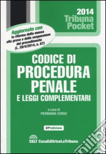 Codice di procedura penale e leggi complementari libro