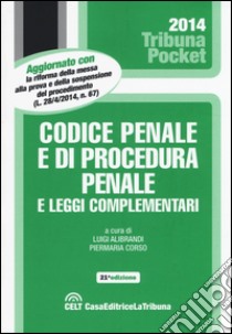 Codice penale e di procedura penale e leggi complementari libro