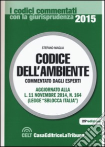 Codice dell'ambiente libro di Maglia Stefano