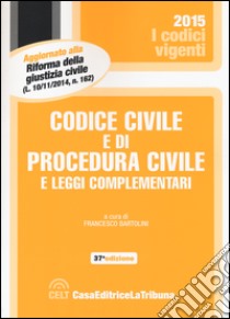 Codice civile e di procedura civile e leggi complementari libro