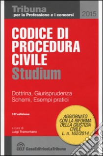 Codice di procedura civile. Dottrina, giurisprudenza, schemi, esempi pratici libro di Tramontano L. (cur.)