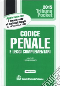 Codice penale e leggi complementari libro di Alibrandi L. (cur.)