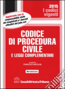 Codice di procedura civile e leggi complementari libro di Bartolini F. (cur.)