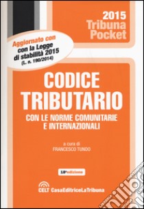 Codice tributario libro di Tundo F. (cur.)