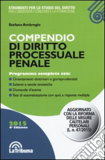 Compendio di diritto processuale penale libro di Ambrogio Stefano