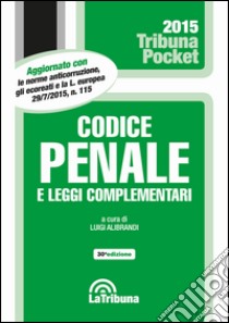 Codice penale e leggi complementari libro di Alibrandi L. (cur.)