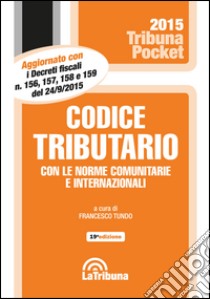 Codice tributario libro di Tundo F. (cur.)