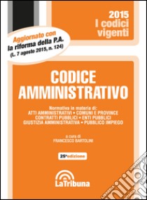 Codice amministrativo libro di Bartolini F. (cur.)